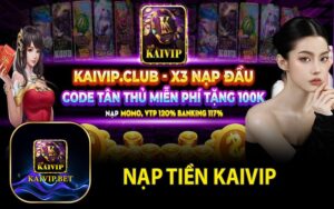 Nạp Tiền KaiVip